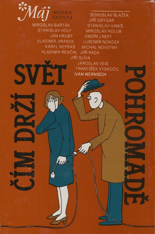 Čím drží svět pohromadě: (fejetony)