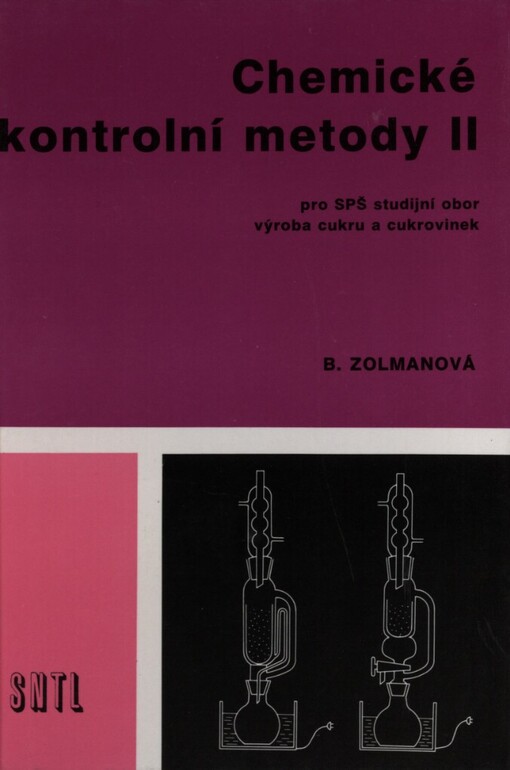 Chemické kontrolní metody II: Učebnice pro 3. a 4. roč. SPŠ, obor výroba cukru a cukrovinek