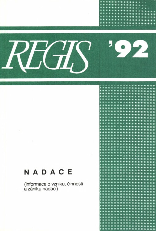 Nadace: (informace o vzniku, činnosti a zániku nadací)