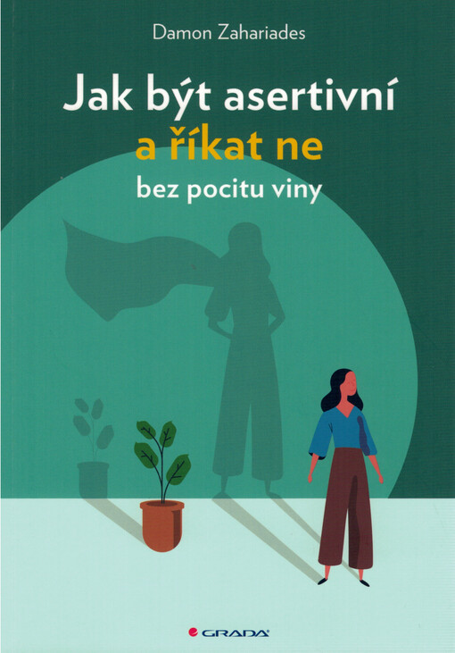 Jak být asertivní a říkat ne bez pocitu viny