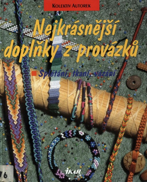 Nejkrásnější doplňky z provázků: splétání, tkaní, vázání