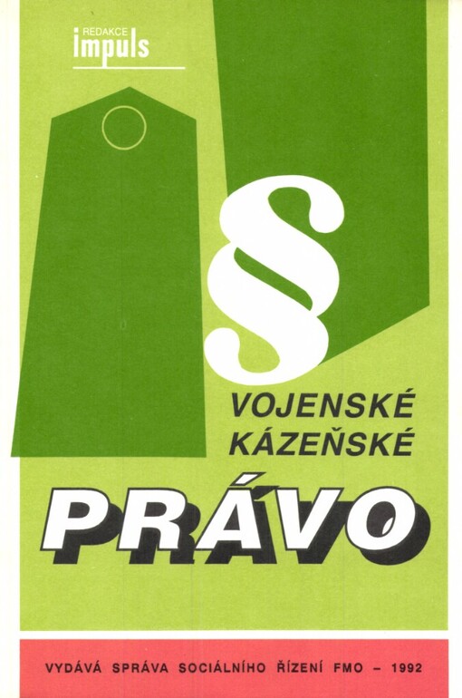 Vojenské kázeňské právo: (Na pomoc právní výchově)