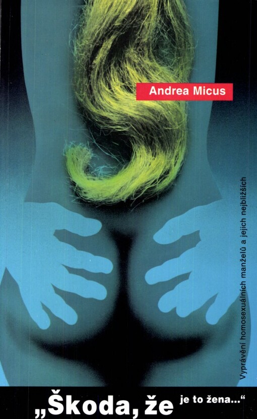 Škoda, že je to žena: Vyprávění homosexuálních manželů a jejich nejbližších