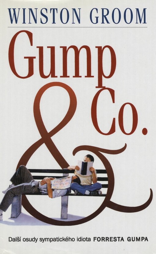 Gump & spol: [další osudy sympatického idiota Forresta Gumpa]