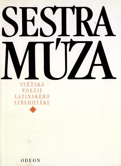 Sestra Múza: světská poezie latinského středověku