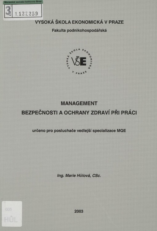 Management bezpečnosti a ochrany zdraví při práci: určeno pro posluchače vedlejší specializace MQE