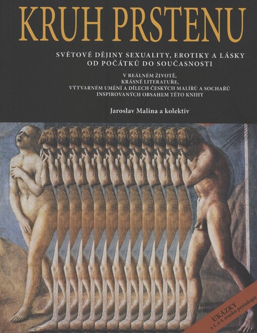 Kruh prstenu: světové dějiny sexuality, erotiky a lásky od počátků do současnosti v reálném životě, krásné literatuře, výtvarném umění a dílech malířů a sochařů inspirovaných obsahem této knihy