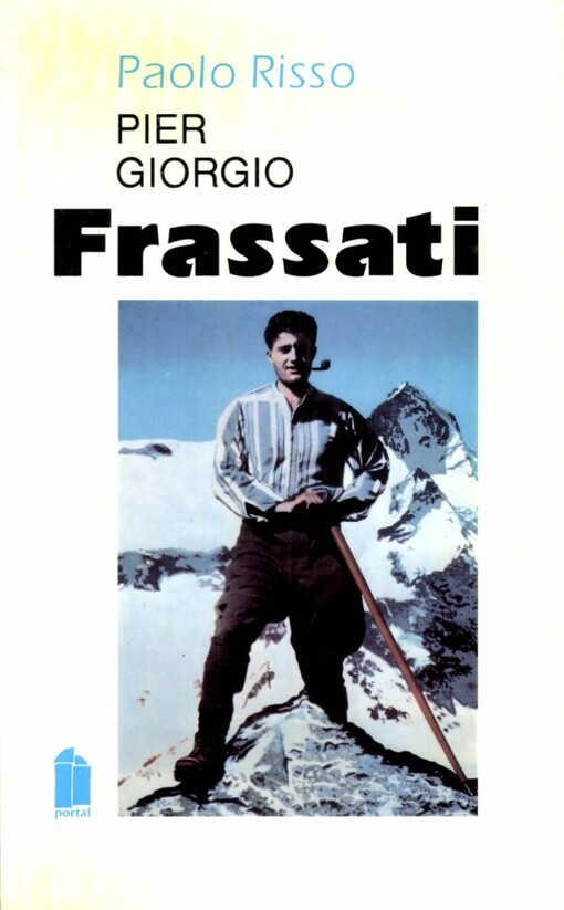 Pier Giorgio Frassati: bohatý mladík, který řekl 