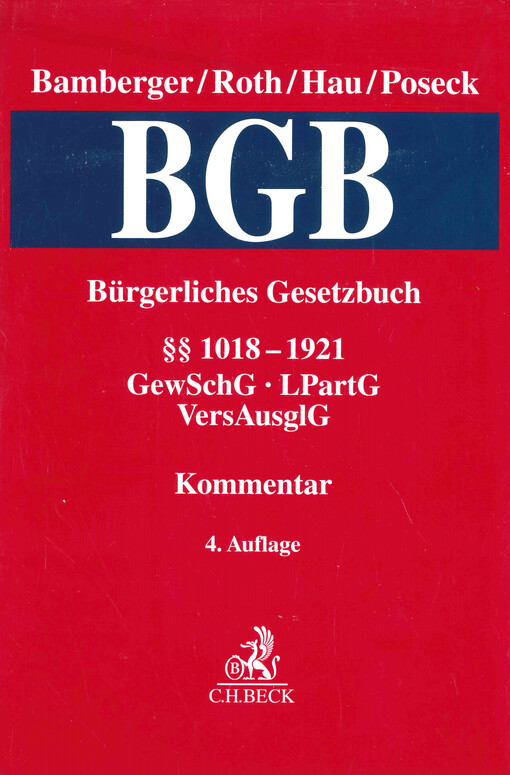 Bürgerliches Gesetzbuch : Kommentar. Band 4, §§ 1018-1921 GewSchG, LPartG, VersAusglG