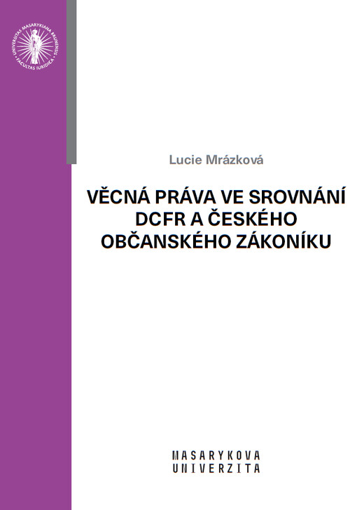 Věcná práva ve srovnání DCFR a českého občanského zákoníku