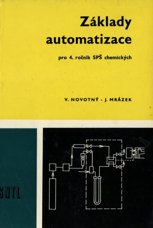 Základy automatizace pro 4. ročník středních průmyslových škol chemických a škol s chemickým zaměřením: učebnice pro 4. ročník SPŠCH a SPŠ s chemickým zaměřením
