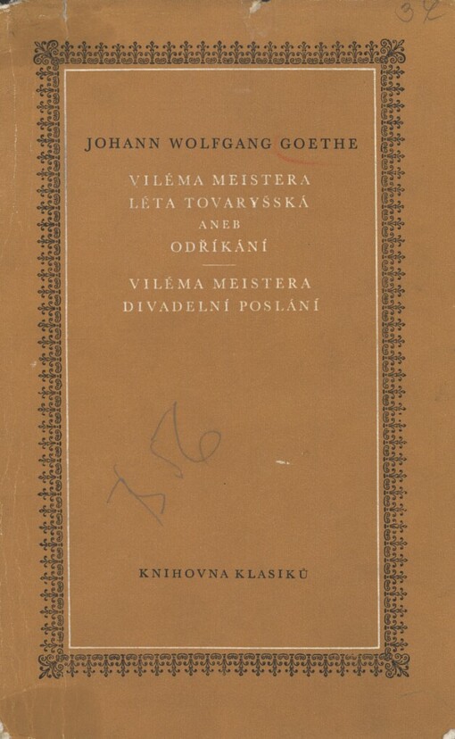 Viléma Meistera léta tovaryšská, aneb, Odříkání ;Viléma Meistera divadelní poslání