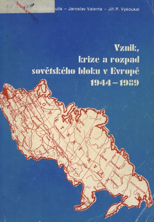 Vznik, krize a rozpad sovětského bloku v Evropě 1944-1989
