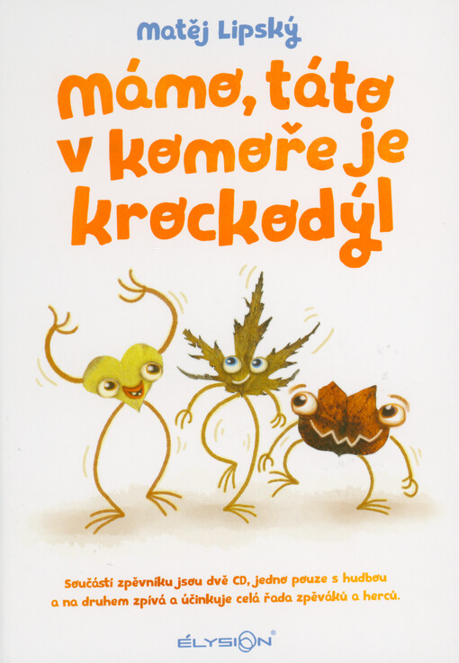 Mámo, táto v komoře je krockodýl