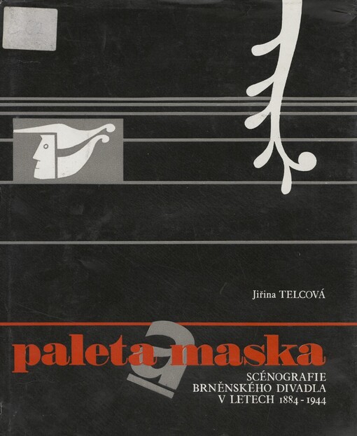Paleta a maska: scénografie brněnského divadla v letech 1884-1944