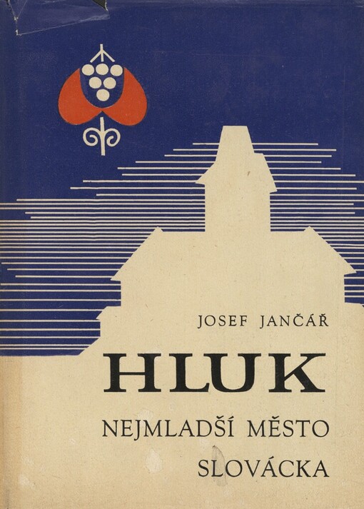 Hluk, nejmladší město Slovácka