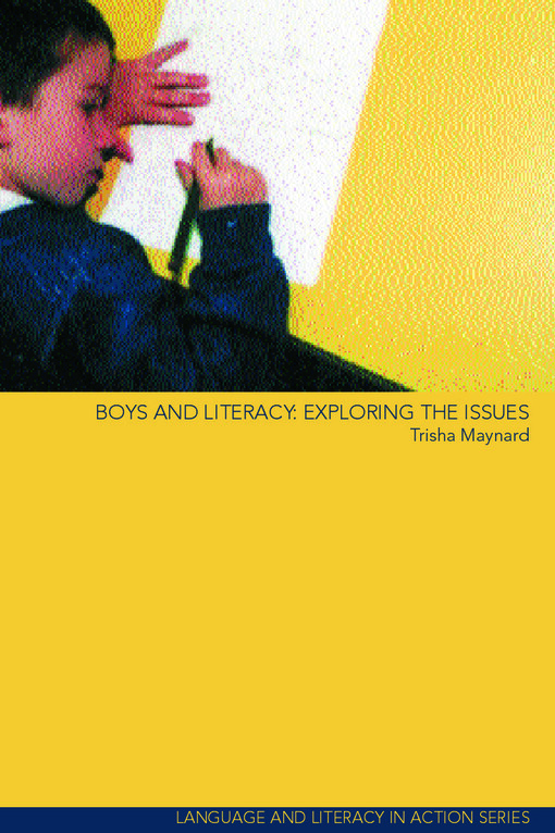 Boys and Literacy: Exploring the Issues (Language and Literacy in Action)