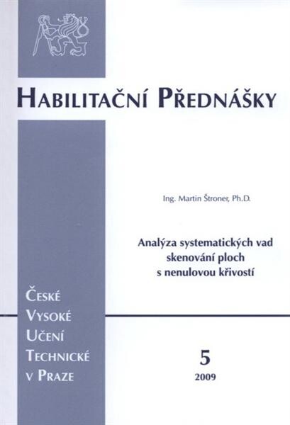 Analýza systematických vad skenování ploch s nenulovou křivostí = Analysis of the systematic errors of the scanning surfaces with nonzero curvature