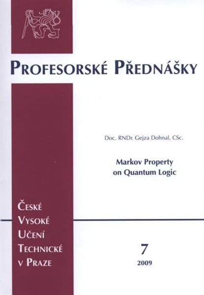 Markov property on quantum logic =Markovská vlastnost na kvantové logice