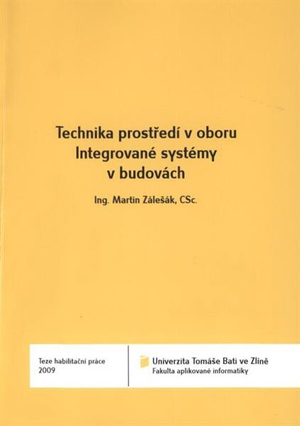 Technika prostředí v oboru Integrované systémy v budovách =Environmental technology in the field of integrated systems in buildings : teze habilitační práce