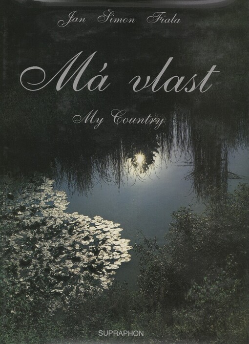 Má vlast =My country = Mein Vaterland = Ma Patrie