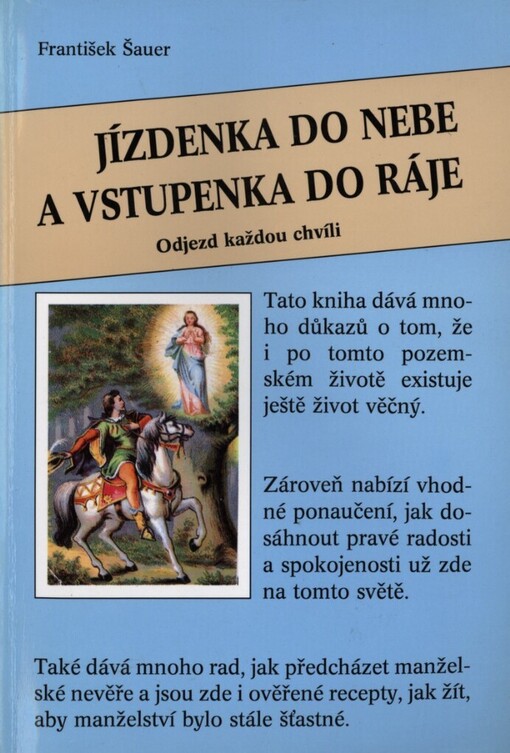 Jízdenka do nebe a vstupenka do ráje: odjezd každou chvíli