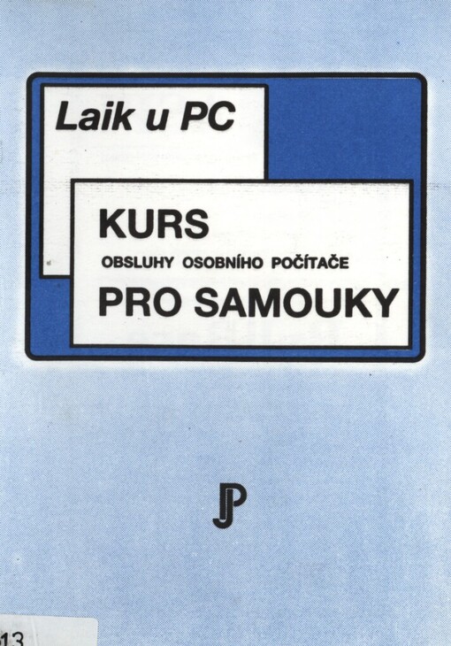Laik u PC: kurs obsluhy osobního počítače pro samouky