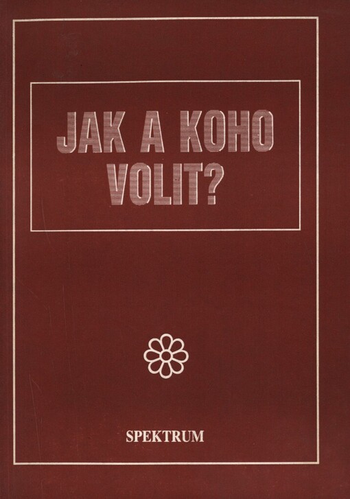 Jak a koho volit?