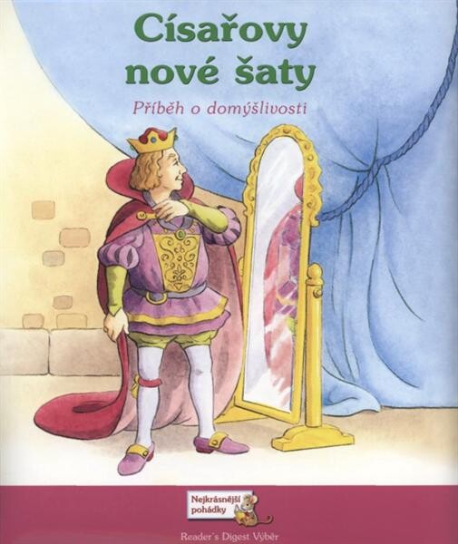 Císařovy nové šaty : příběh o domýšlivosti