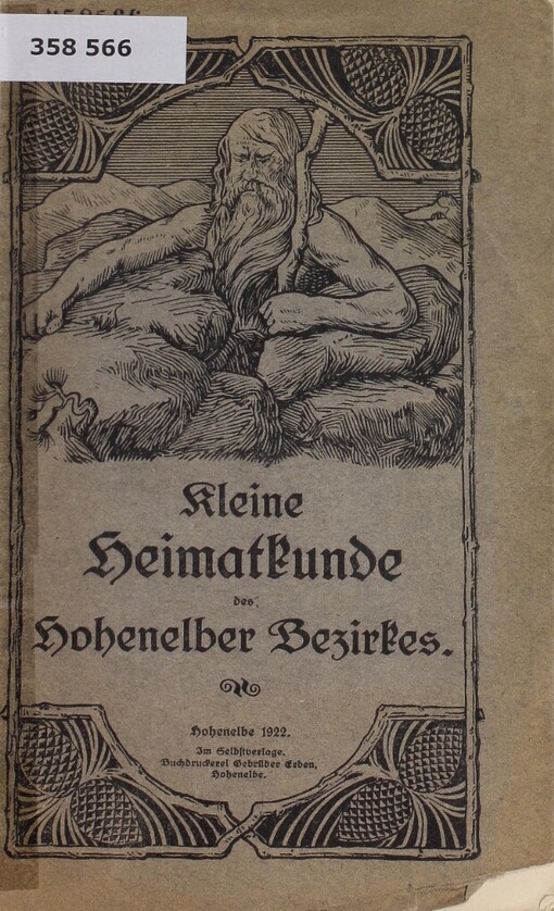 Kleine Heimatkunde des Hohenelber Bezirkes und der deutschen Gemeinden der Gerichtsbezirke Neupaka und Starkenbach