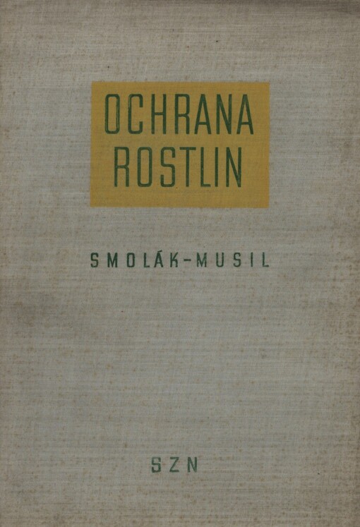 Ochrana rostlin: učební text pro zeměd. techn. a mistrovské školy oboru zahradnického