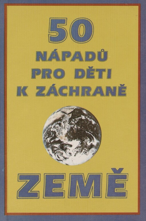 50 nápadů pro děti k záchraně Země