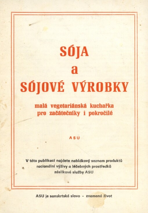 Sója a sójové výrobky: malá vegetariánská kuchařka pro začátečníky i pokročilé