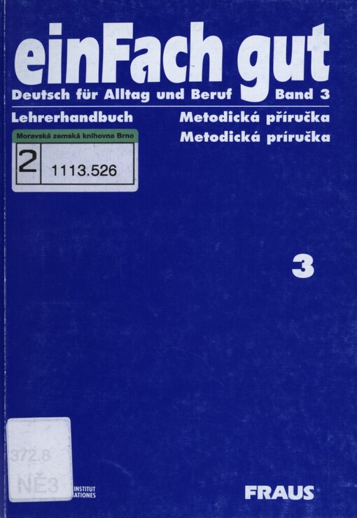 einFach gut: Deutsch für Alltag und Beruf : [metodická příručka k učebnici einFach gut]
