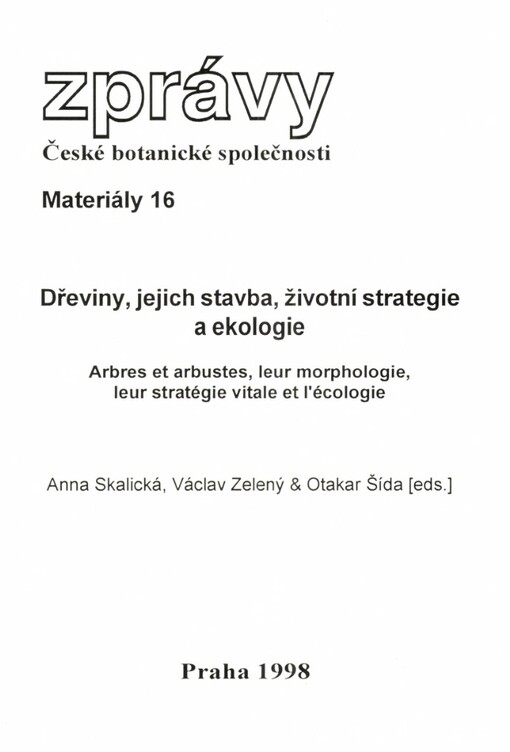 Dřeviny, jejich stavba, životní strategie a ekologie: pracovní konference ČBS, 19.-20. listopadu 1993, Praha