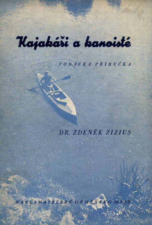 Kajakáři a kanoisté: vodácká příručka