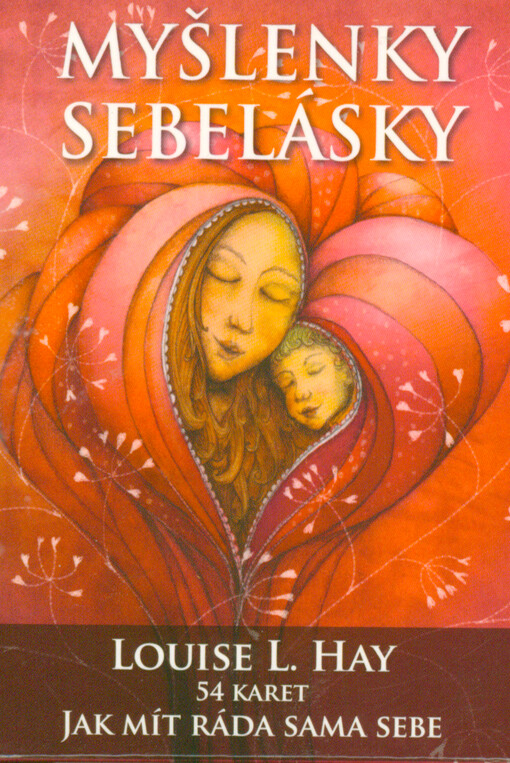 Myšlenky sebelásky : jak mít ráda sama sebe