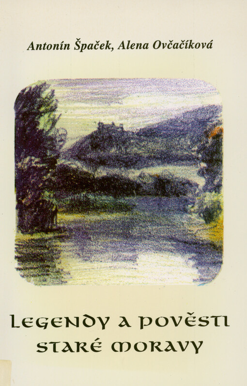 Legendy a pověsti staré Moravy