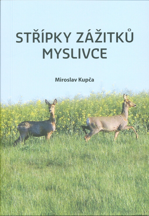 Střípky zážitků myslivce