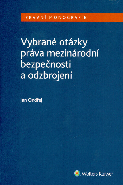 Vybrané otázky práva mezinárodní bezpečnosti a odzbrojení