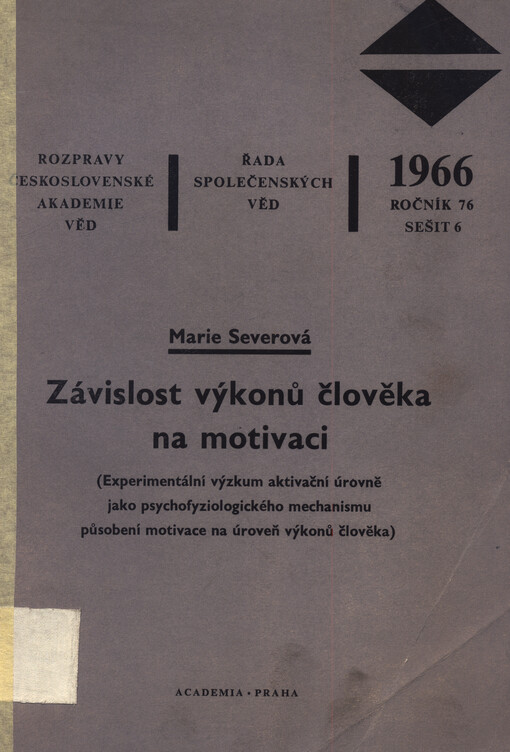 Závislost výkonů člověka na motivaci : (experimentální výzkum aktivační úrovně jako psychofyziologického mechanismu působení motivace na úroveň výkonů člověka)