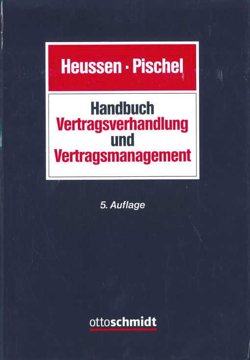 Handbuch Vertragsverhandlung und Vertragsmanagement : Planung, Verhandlung, Design und Durchführung von Verträgen
