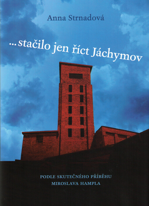 ... stačilo jen říct Jáchymov