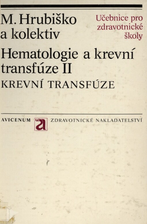Hematologie a krevní transfúze: Učebnice pro stř.zdrav.školy, stud.obor zdravotní laborant