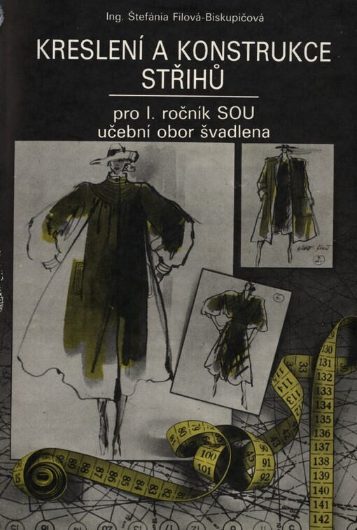 Kreslení a konstrukce střihů pro 1. ročník SOU /středních odborných učilišť/, učební obor švadlena: učební text