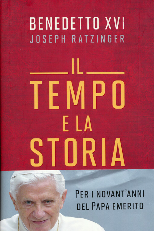Il tempo e la storia : il senso del nostro vaiggio