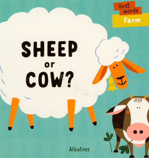 Sheep or cow? : first words : farm