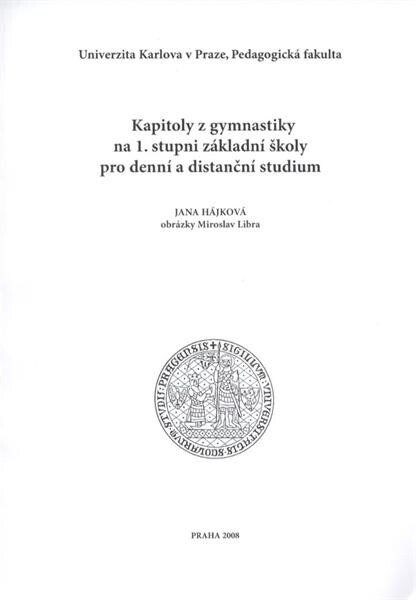 Kapitoly z gymnastiky na 1. stupni základní školy pro denní a distanční studium