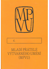 Mladí přátelé výtvarného umění (MPVU)  (odkaz v elektronickém katalogu)