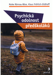 Psychická odolnost předškoláků  (odkaz v elektronickém katalogu)